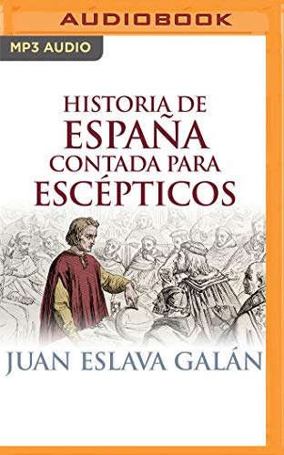 Imagen de archivo de Historia de espaa contada para escpticos/ History of Spain Told for Skeptics a la venta por Revaluation Books