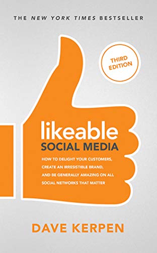 Stock image for Likeable Social Media: How to Delight Your Customers, Create an Irresistible Brand, and Be Generally Amazing on All Social Networks That Matter for sale by Buchpark