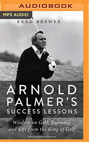 Beispielbild fr Arnold Palmer's Success Lessons: Wisdom on Golf, Business, and Life from the King of Golf zum Verkauf von Buchpark