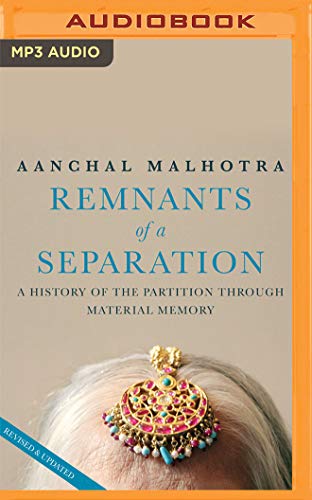 Beispielbild fr Remants of a Separation: A History of the Partition Through Material Memory zum Verkauf von Buchpark