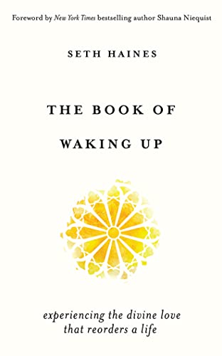 Stock image for The Book of Waking Up: Experiencing the Divine Love That Reorders a Life for sale by Buchpark