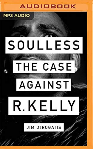 Stock image for Soulless: The Case Against R. Kelly for sale by Buchpark