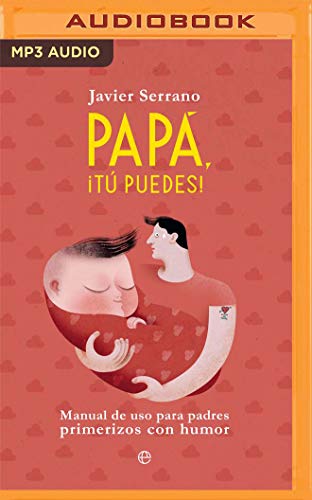 Immagine dell'editore per Papa, T Puedes (Narracin En Castellano): Manual de USO Para Padres Primerizos Con Humor venduto da Buchpark