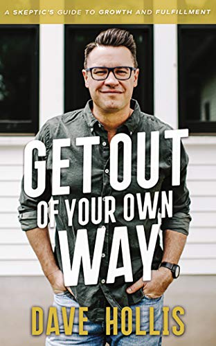 Beispielbild fr Get Out of Your Own Way: A Skeptic's Guide to Growth and Fulfillment zum Verkauf von HPB-Emerald