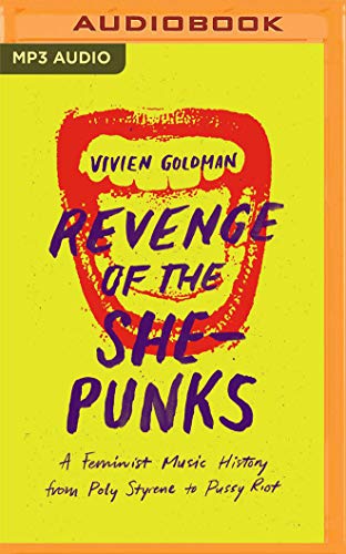 Stock image for Revenge of the She-punks: A Feminist Music History from Poly Styrene to Pussy Riot for sale by Revaluation Books