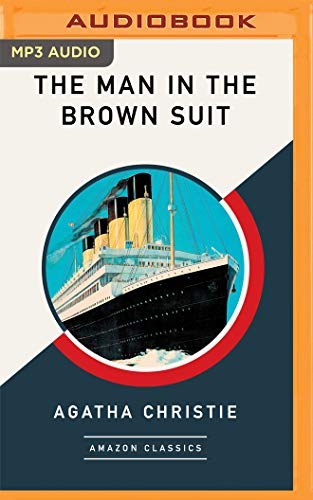 Stock image for The Man in the Brown Suit (AmazonClassics Edition) (Colonel Race, 1) for sale by SecondSale