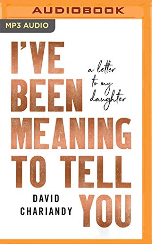 Stock image for I've Been Meaning to Tell You: A Letter to My Daughter for sale by Revaluation Books