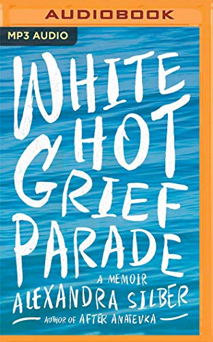 Stock image for White Hot Grief Parade: A Memoir for sale by Revaluation Books