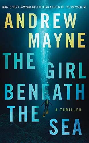 Stock image for The Girl Beneath the Sea: A Thriller (Underwater Investigation Unit, 1) for sale by Gardner's Used Books, Inc.