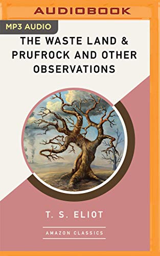 Beispielbild fr The Waste Land & Prufrock and Other Observations (AmazonClassics Edition) zum Verkauf von Revaluation Books