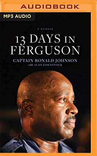 9781799760092: 13 Days in Ferguson: A Memoir