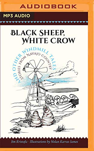Stock image for Black Sheep, White Crow and Otherwindmill Tales: Stories from Navajo Country for sale by Buchpark