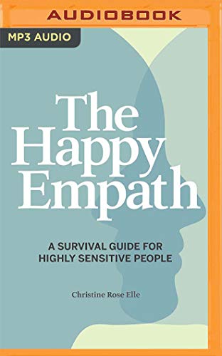 Stock image for The Happy Empath: A Survival Guide for Highly Sensitive People for sale by Revaluation Books