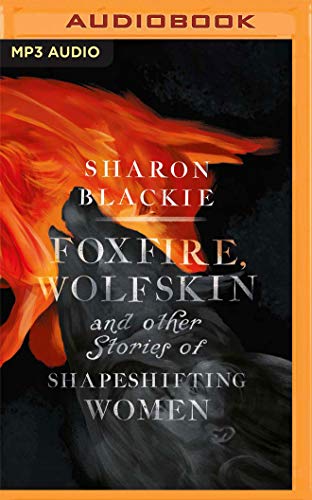 Stock image for Foxfire, Wolfskin and Other Stories of Shapeshifting Women for sale by Revaluation Books