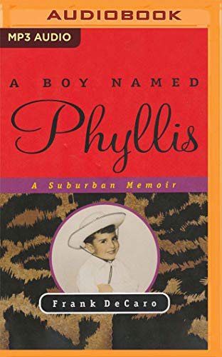 Stock image for A Boy Named Phyllis: A Suburban Memoir for sale by Buchpark