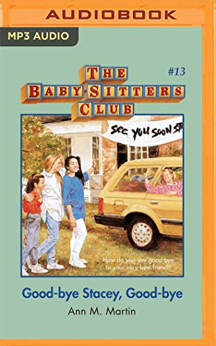 Stock image for Good-Bye Stacey, Good-Bye (Baby-sitters Club, Band 13) for sale by Buchpark