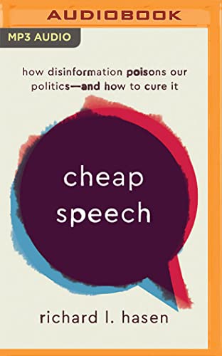 Beispielbild fr Cheap Speech: How Disinformation Poisons Our Politics - and How to Cure It zum Verkauf von Revaluation Books