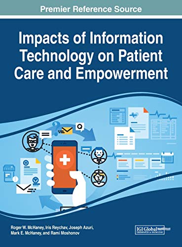 Stock image for Impacts of Information Technology on Patient Care and Empowerment (Advances in Medical Technologies and Clinical Practice) for sale by Irish Booksellers