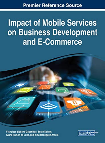 Stock image for Impact of Mobile Services on Business Development and E-Commerce (Advances in Electronic Commerce) for sale by Lucky's Textbooks