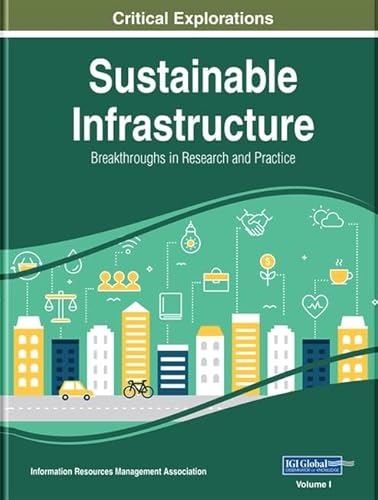 Stock image for Sustainable Infrastructure: Breakthroughs in Research and Practice, 2 volume for sale by Reuseabook