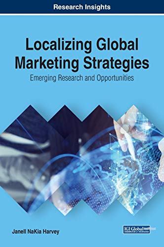 Beispielbild fr Localizing Global Marketing Strategies: Emerging Research and Opportunities (Advances in Marketing, Customer Relationship Management, and E-Services) zum Verkauf von Buchpark