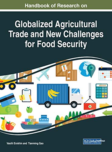 Stock image for Handbook of Research on Globalized Agricultural Trade and New Challenges for Food Security (Advances in Environmental Engineering and Green Technologies) for sale by Lucky's Textbooks