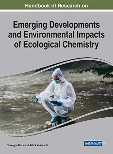 Stock image for Handbook of Research on Emerging Developments and Environmental Impacts of Ecological Chemistry for sale by Lucky's Textbooks