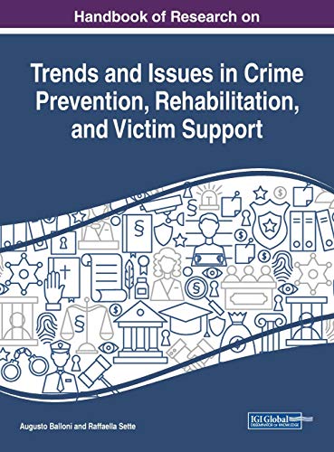 Imagen de archivo de Handbook of Research on Trends and Issues in Crime Prevention, Rehabilitation, and Victim Support a la venta por ThriftBooks-Dallas