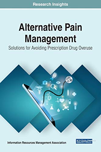Imagen de archivo de Alternative Pain Management: Solutions for Avoiding Prescription Drug Overuse a la venta por ThriftBooks-Dallas
