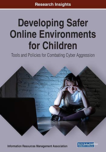 Stock image for Developing Safer Online Environments for Children Tools and Policies for Combatting Cyber Aggression for sale by PBShop.store US