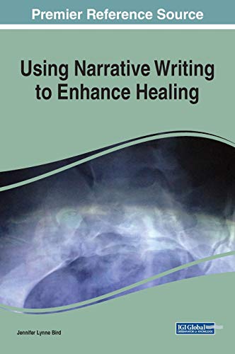 9781799819318: Using Narrative Writing to Enhance Healing