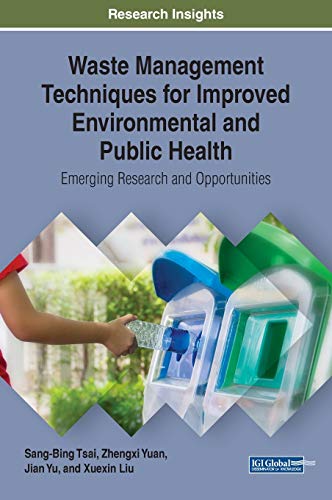 Stock image for Waste Management Techniques for Improved Environmental and Public Health: Emerging Research and Opportunities (Advances in Environmental Engineering and Green Technologies) for sale by medimops