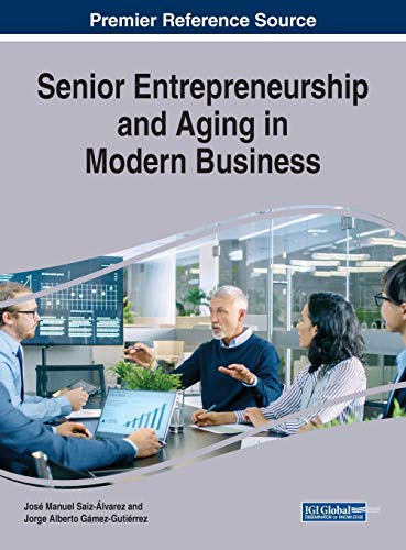 Imagen de archivo de Senior Entrepreneurship and Aging in Modern Business a la venta por Books From California