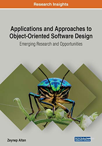 9781799821434: Applications and Approaches to Object-Oriented Software Design: Emerging Research and Opportunities