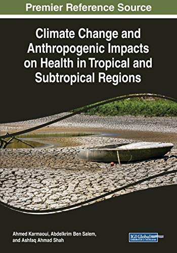 Stock image for Climate Change and Anthropogenic Impacts on Health in Tropical and Subtropical Regions for sale by PBShop.store US