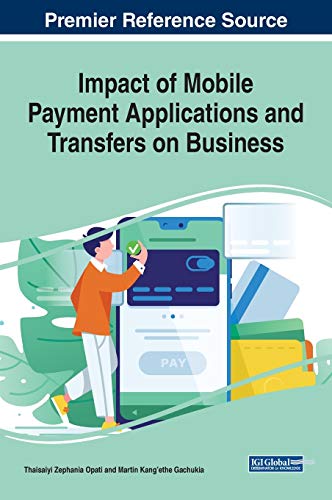 Stock image for Impact of Mobile Payment Applications and Transfers on Business (Advances in Finance, Accounting, and Economics) for sale by Revaluation Books