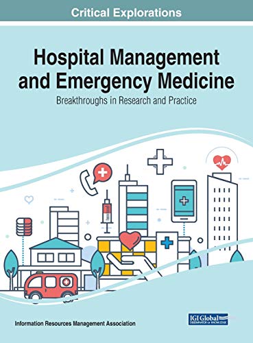 Imagen de archivo de Hospital Management and Emergency Medicine: Breakthroughs in Research and Practice a la venta por BooksRun