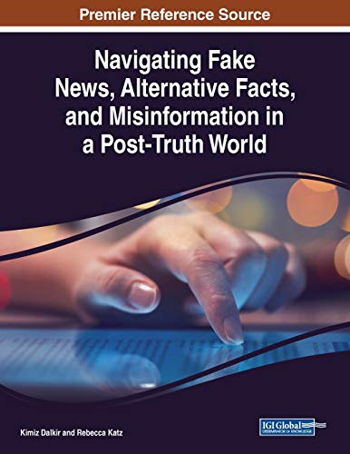Stock image for Navigating Fake News, Alternative Facts, and Misinformation in a PostTruth World for sale by PBShop.store US