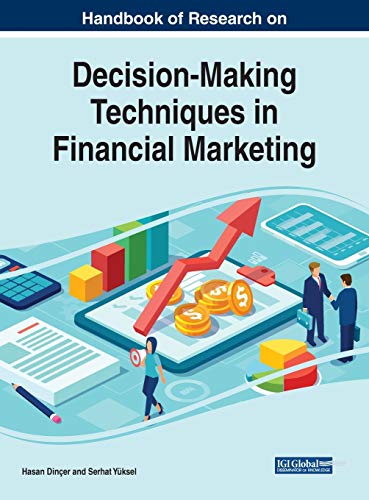 Stock image for Handbook of Research on Decision-making Techniques in Financial Marketing (Advances in Marketing, Customer Relationship Management, and E-Services) for sale by Lucky's Textbooks