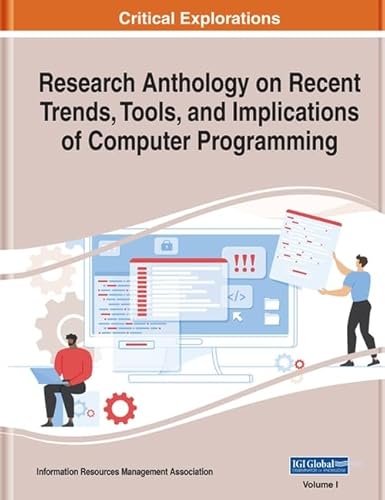 Stock image for Research Anthology on Recent Trends, Tools, and Implications of Computer Programming for sale by Revaluation Books