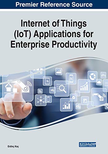 9781799831761: Internet of Things (IoT) Applications for Enterprise Productivity