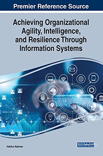 9781799847991: Achieving Organizational Agility, Intelligence, and Resilience Through Information Systems