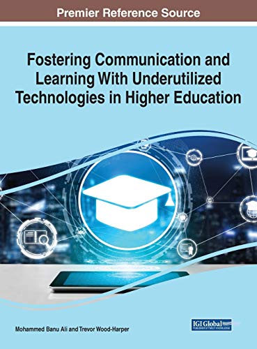 Stock image for Fostering Communication and Learning With Underutilized Technologies in Higher Education for sale by Lucky's Textbooks