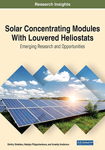 Beispielbild fr Solar Concentrating Modules With Louvered Heliostats : Emerging Research and Opportunities zum Verkauf von Buchpark