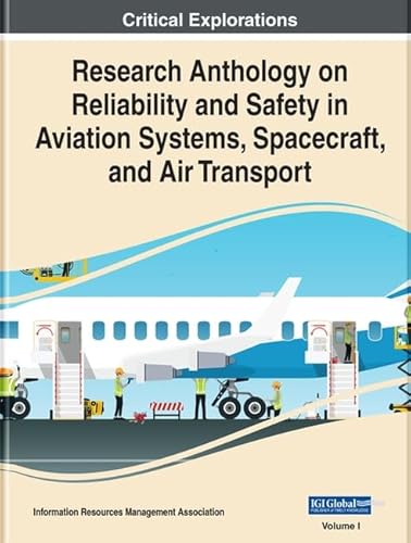 Stock image for Research Anthology on Reliability and Safety in Aviation Systems, Spacecraft, and Air Transport for sale by Books From California