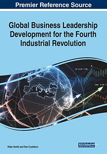 Imagen de archivo de Global Business Leadership Development for the Fourth Industrial Revolution (Advances in Business Strategy and Competitive Advantage) a la venta por Lucky's Textbooks