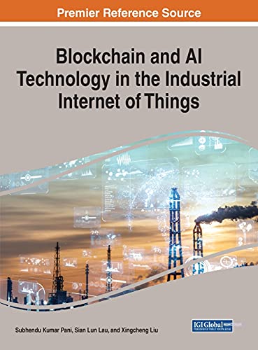 Stock image for Blockchain and Ai Technology in the Industrial Internet of Things (Advances in Data Mining and Database Management) for sale by Lucky's Textbooks