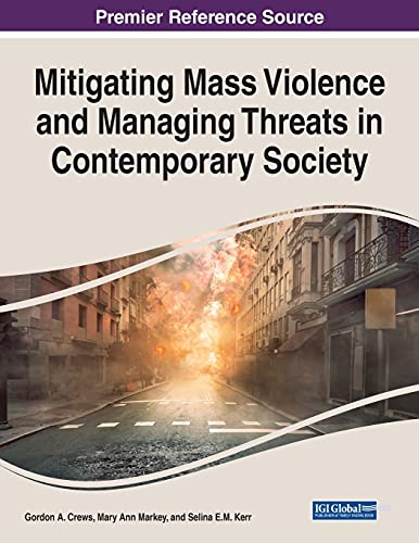 Imagen de archivo de Mitigating Mass Violence and Managing Threats in Contemporary Society a la venta por Ria Christie Collections