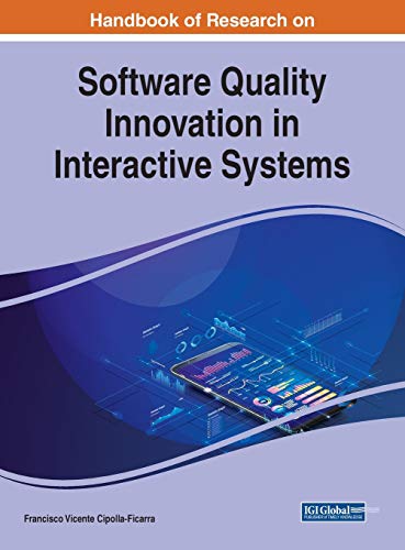 Stock image for Handbook of Research on Software Quality Innovation in Interactive Systems (Advances in Systems Analysis, Software Engineering, and High Performance Computing) for sale by Red's Corner LLC
