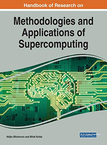 Beispielbild fr Handbook of Research on Methodologies and Applications of Supercomputing (Advances in Systems Analysis, Software Engineering, and High Performance Computing) zum Verkauf von Ria Christie Collections